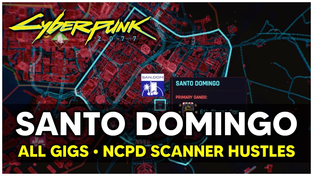 Cyberpunk Santo Domingo All Gigs Ncpd Scanner Hustles