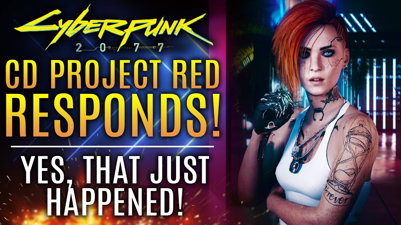 Cyberpunk 2077 CD Projekt RED Responds Yes That JUST Happened All