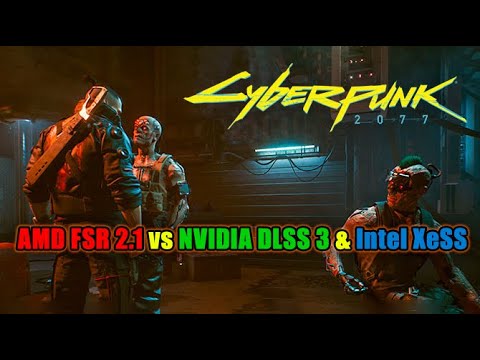 Cyberpunk 2077 XeSS 1 1 Vs FSR 2 1 Vs DLSS 3 Comparison Review