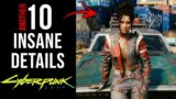 Another 10 INSANE Details in Cyberpunk 2077