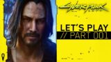 CYBERPUNK 2077 // Let's Play // Part 001 // The Ambitious Nomad