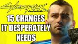 Cyberpunk 2077 – 15 Quality of Life Changes It Desperately Needs