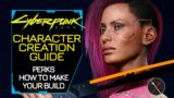Cyberpunk 2077 Character Creation and Perks – How to Make a Build