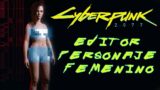Cyberpunk 2077 – Editor de Personaje Femenino al Completo [DESNUDEZ SIN CENSURA]