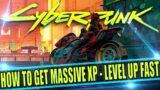 Cyberpunk 2077 – How to Get MASSIVE XP and LEVEL UP QUICKLY