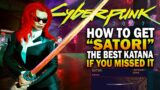 How To Get "Satori" The Best Katana You Missed In Cyberpunk 2077