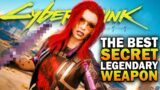 The Best Secret Legendary Weapon In Cyberpunk 2077 You MISSED!