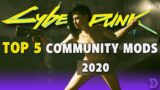 Top 5 Game Changing Community Mods of 2020 – Cyberpunk 2077