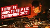5 Best PC Mods to Help Fix Cyberpunk 2077