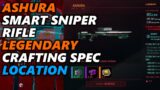 Ashura Legendary Smart Sniper Rifle Crafting Spec Location in Cyberpunk 2077