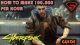 CYBERPUNK 2077 HOW TO MAKE MONEY FAST – MAKE 100,000 PER HOUR AND BECOME RICH