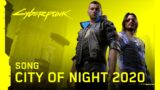 CYBERPUNK 2077 SONG – City Of Night 2020 by Miracle Of Sound