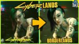 CyberLands 2077 – What Happens If You Cross Borderlands & Cyberpunk 2077? Borderlands/Cyberpunk Mod