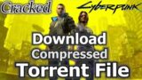 Cyberpunk 2077 Compressed under 60GB Full Download Torrent File Full Game