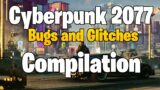 Cyberpunk 2077 Funny Bugs and Glitches Compilation
