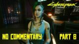 Cyberpunk 2077 Gameplay No Commentary Part 8 Rescue Evelyn PC HD (Nomad Lifepath)