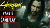 Cyberpunk 2077 Gameplay – Part 6 (No Commentary)