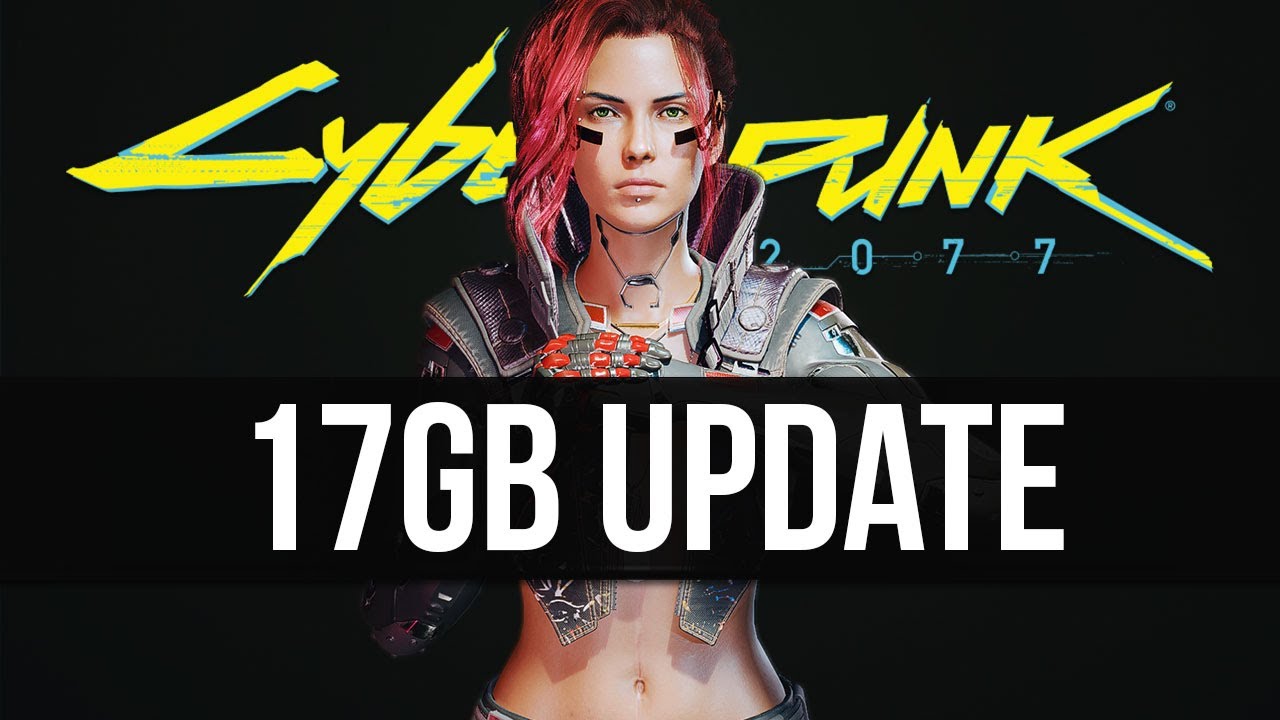 Cyberpunk 2077 Just Got Its Biggest Update Ever...But It Has Some ...