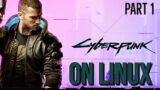 Cyberpunk 2077 ON LINUX (Fedora 33) AMD RX580 (4Gb) – PART 1 No Commentary