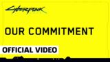 Cyberpunk 2077 Our Commitment to Quality