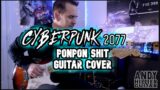 Cyberpunk 2077 Popon Shit Guitar Cover by Andy Hillier Guitar Guy