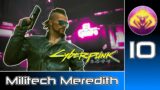 Cyberpunk 2077 (RTX Ultra | Very Hard) #10 : Militech Meredith