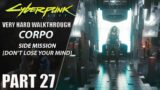 Cyberpunk 2077 Walkthrough | Corpo | Very Hard | Part 27 "Don't Lose Your Mind"