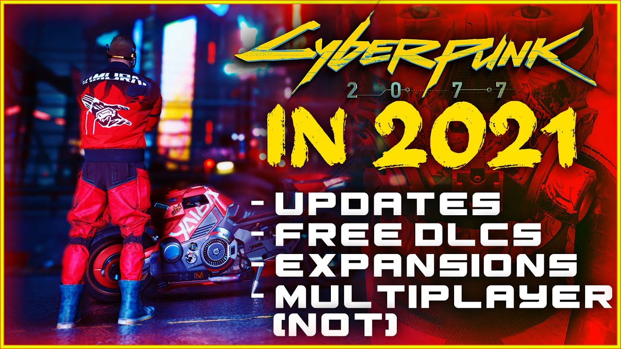 Cyberpunk 2077 In 2021 What To Expect Dlcs Expansion Updates And 5635