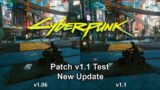 Cyberpunk 2077 v1.1 Latest Patch Test