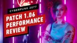 Cyberpunk 2077's Current State Before Patch 1.1 – Patch 1.06 Performance Review