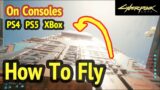 How To Fly in Cyberpunk 2077: On Consoles (Top of MegaBuilding 10)