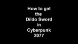 How To Get The Dildo Sword – Cyberpunk 2077 #Shorts