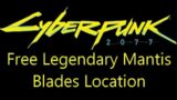 How to get legendary mantis blades for free in Cyberpunk 2077
