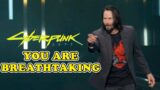 Keanu Reeves says that Cyberpunk 2077 is Breathtaking