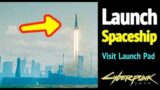 Launch Spaceship in Cyberpunk 2077: Visit Launch Pad
