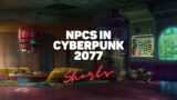 NPCs in Cyberpunk 2077 #Shorts