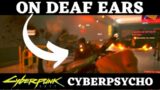 On Deaf Ears Cyberpunk 2077 Cyberpsycho find the cyberpsycho location how to get there sighting