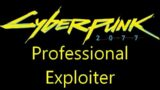 Professional Cyberpunk 2077 Exploiter Runs Around Night City