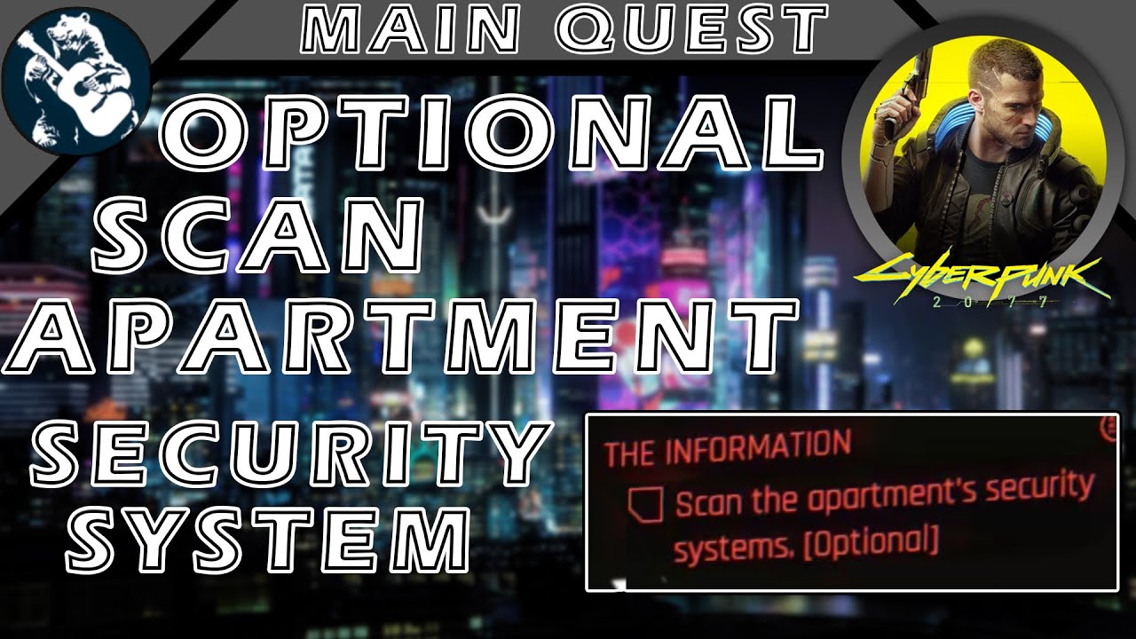 Scan the Apartments Security Systems in Cyberpunk 2077 The Information