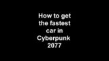 The Fastest Car in Cyberpunk 2077 #Shorts