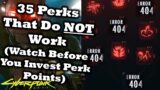 There Are Still 35 Perks That Do NOT Work In Cyberpunk 2077 | Watch Before You Build Your Character