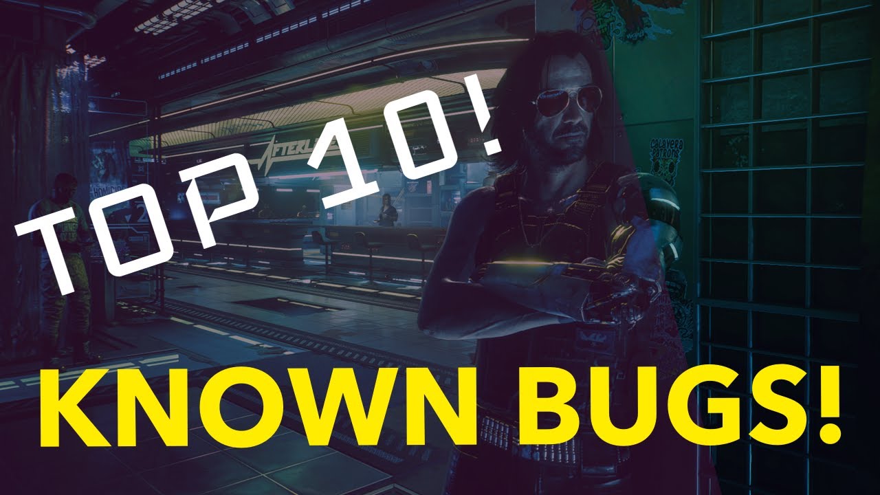 Top 10 CYBERPUNK 2077 Known Bugs That Might Ruin The Game Cyberpunk   Top 10 CYBERPUNK 2077 Known Bugs That Might Ruin The 