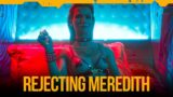 WHAT HAPPENS IF YOU REFUSE TO BANG MEREDITH | CYBERPUNK 2077 [CAPTURED ON PS5]