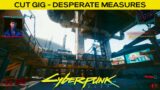 CUT GIG – DESPERATE MEASURES – Cyberpunk 2077