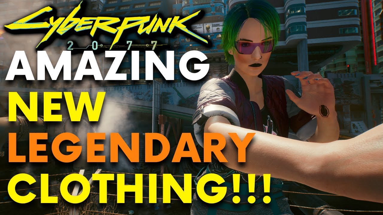 Cyberpunk 2077 5 New Legendary Clothes Locations Guide   Cyberpunk 2077 5 New Legendary Clothes Locations Amp Guide 