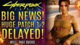 Cyberpunk 2077 – BIG News Update! Patch 1.2 Officially Delayed! Internal QA Testing Begins and More!