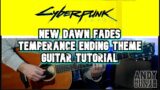 Cyberpunk 2077 New Dawn Fades (Temperance Ending Theme) Guitar Tutorial Lesson