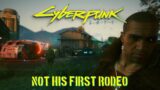 Cyberpunk 2077 – Not His First Rodeo