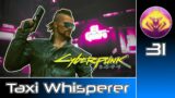 Cyberpunk 2077 (RTX Ultra | Very Hard) #31 : The Taxi Whisperer