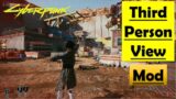 Cyberpunk 2077 Third Person View Mod | How to Install and Gameplay